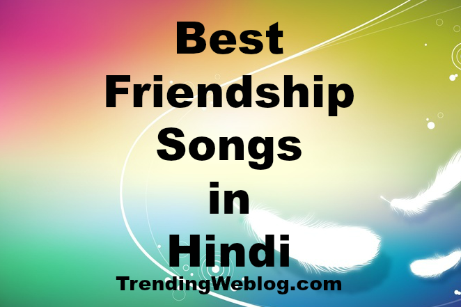 best-friendship-songs-hindi-all-time-collection-from-beginning-till-date