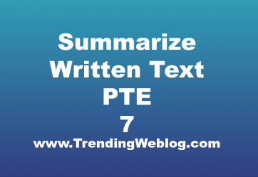 PTE Summarize Written Text Practice Test 7