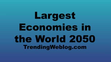 Largest Economies in the World 2050