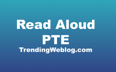 Read Aloud PTE Practice