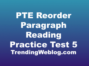 PTE Reorder Paragraph Reading
