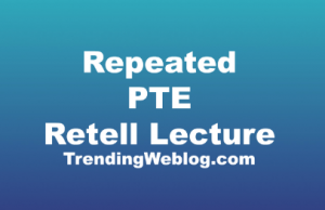 Repeated PTE Retell Lecture 