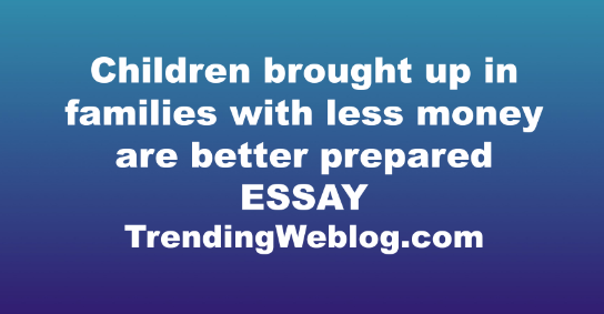 Children brought up in families with less money are better prepared