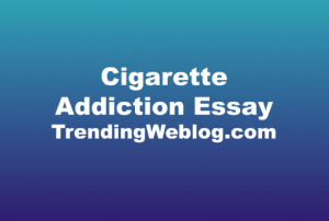 Cigarette Addiction Essay