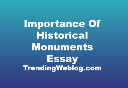 Importance Of Historical Monuments Essays