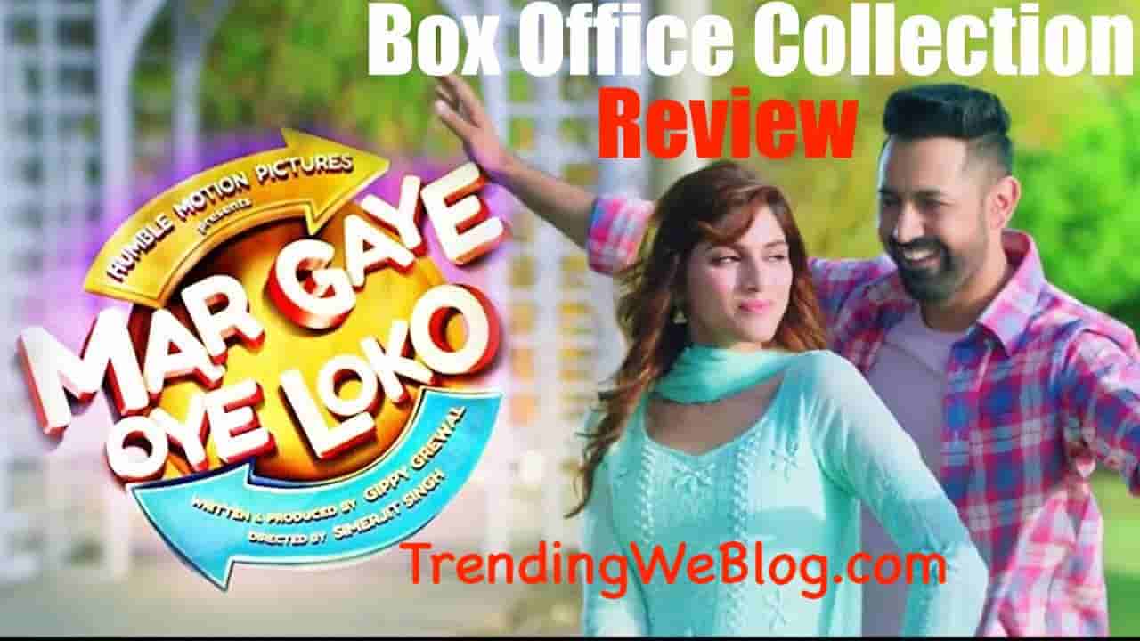 Mar Gaye Oye Loko Box Office Collection
