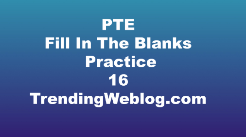PTE Reading Fill In The Blanks Practice