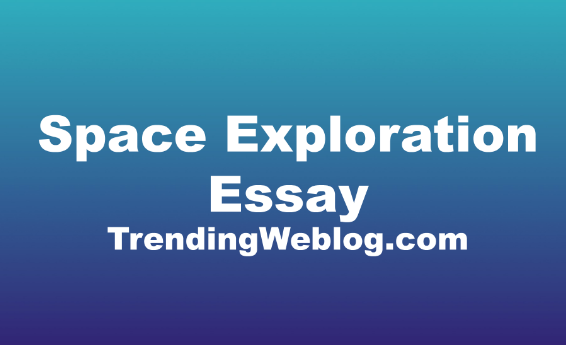 Space Exploration Essay