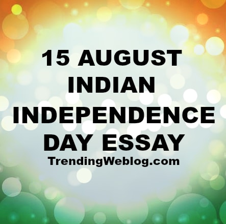 15 august independence day essay