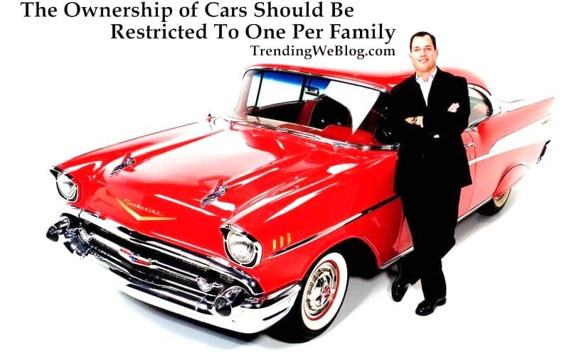 The ownership of cars should be restricted to one per family