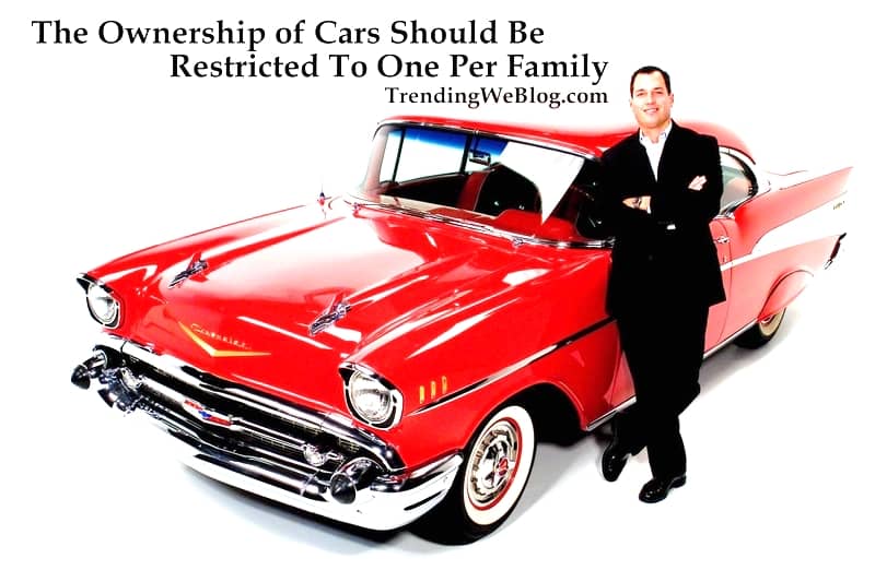 The ownership of cars should be restricted to one per family