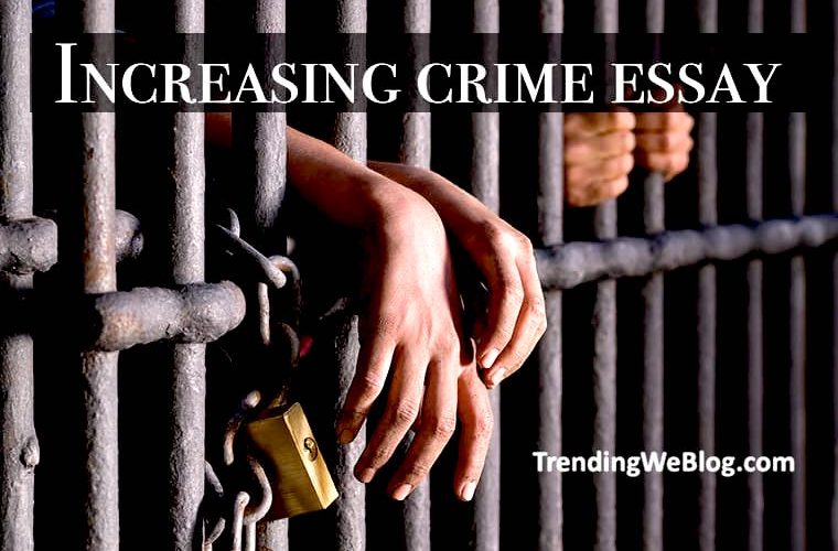 Increasing crime essay