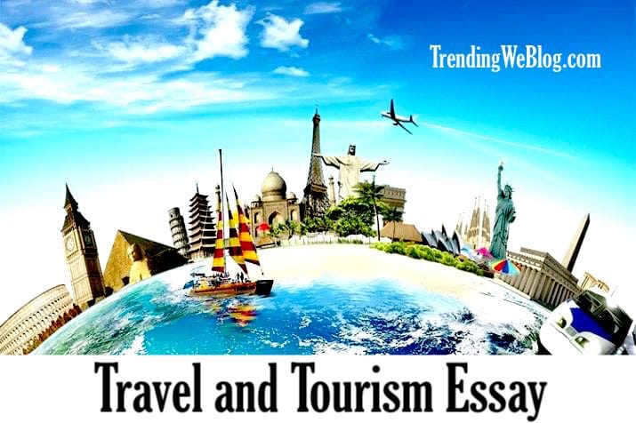 Essay about travelling and tourism