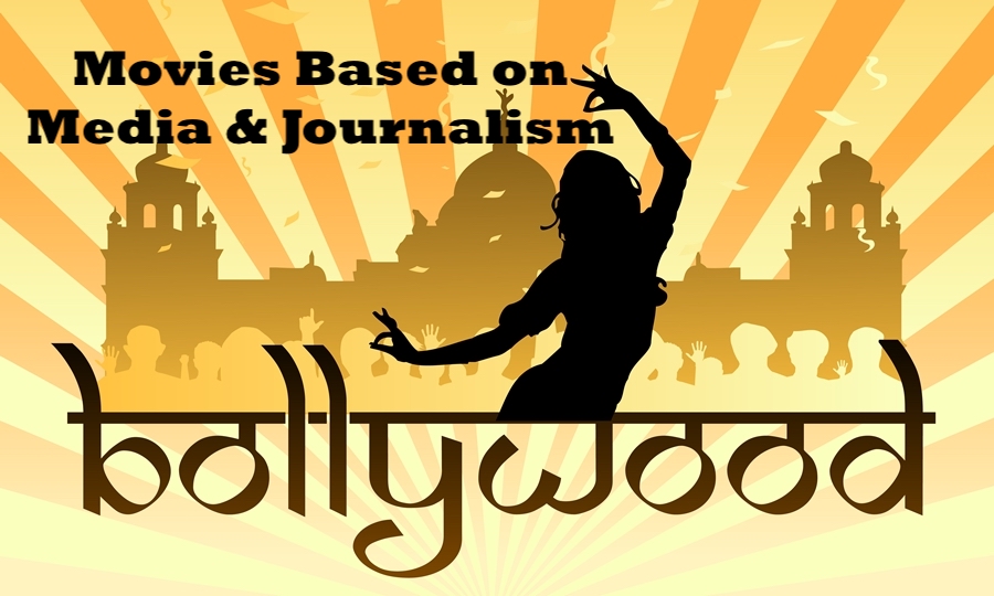 Bollywood Movies Based on Media & Journalism