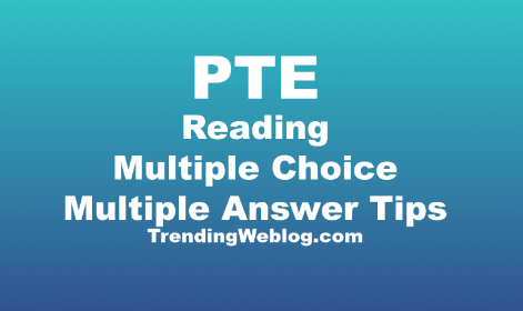 PTE Reading Multiple Choice Multiple Answers Tips