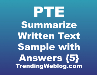 PTE Summarize Written Text Sample with Answers