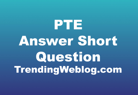 PTE Answer Short Question