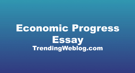 Economic Progress And Success Essay