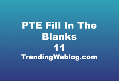 PTE Fill In The Blanks Questions With Answers