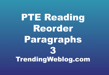 PTE Reading Reorder Paragraphs