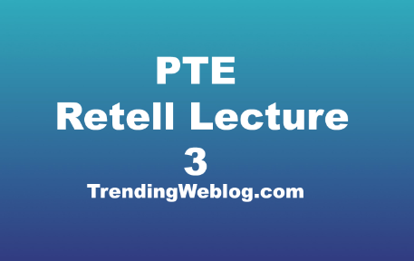 Retell Lecture PTE Practice Test