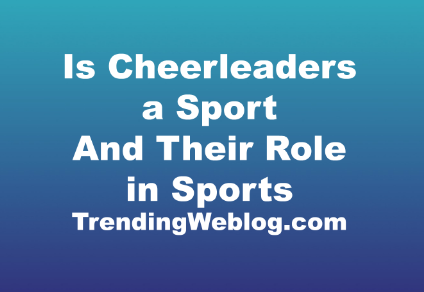 Is Cheerleaders a Sport