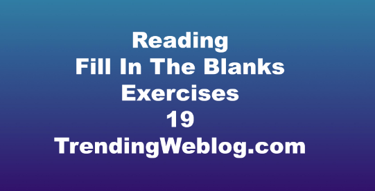 Reading Fill In The Blanks Exercises