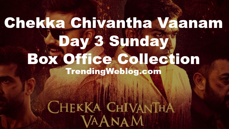 Chekka Chivantha Vaanam Day 3 Sunday Box Office Collection