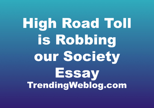 High Road Toll is Robbing our Society