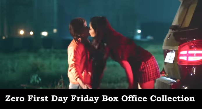 Zero First Day Friday Box Office Collection