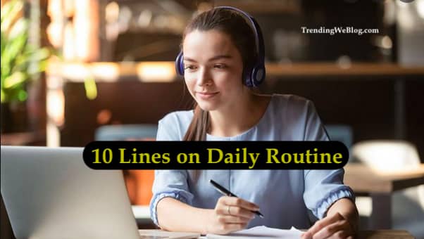 10 Lines on Daily Routine